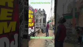 Prem Dj Mau Yusufpur Mohammedabad Ghazipur Setup Ready ho Rha hai #djcompetition #premdjmau #dj