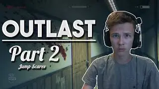 AzyF8 Plays Outlast SCREAMING!! (Outlast Gameplay Part 2)