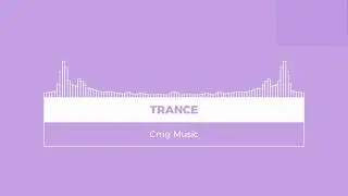 Trance | Cmg Music | Visualizer