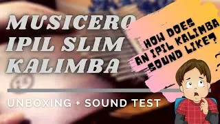 Musicero Ipil Slim Kalimba Unboxing + Sound Test