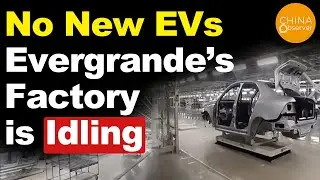 No New Electric Cars &ndash; Evergrande's Factory Is Idling, reports | China | Debt | EV