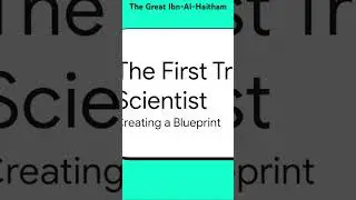 The great Ibn Al Haitham | #IbnAlHaitham #Alhazen #FatherOfOptics