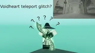 Voidheart teleport glitch???
