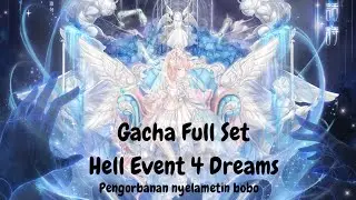 Gacha Full Set Hell Event 4 Dreams | Love Nikki Indonesia