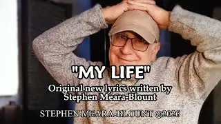 MY LIFE lyrics written by STEPHEN MEARA-BLOUNT (SUBTITLES) #life #lyrics #love #song #music #sad
