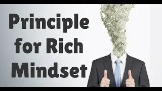Principles for Rich Mindset