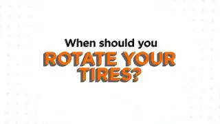 When should you rotate your tires?