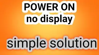 Power on no display simple solution(Tamil)