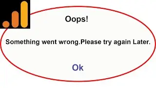 Fix Analytics App Oops Something Went Wrong Error | Fix Analytics went wrong error | PSA 24