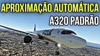 Como Fazer APROXIMAÇÃO AUTOMÁTICA no A320 Padrão | Flight Simulator