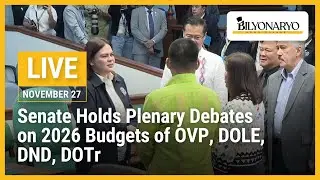 LIVE: Senate holds plenary debates on 2026 budgets of OVP, DOLE, DND, DOTr | November 27, 2025