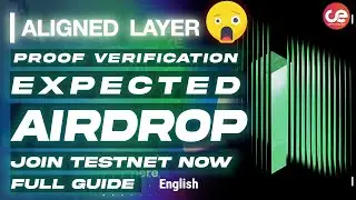 Aligned Layer - Expected Airdrop 🎁 Full Guide on Testnet  - English