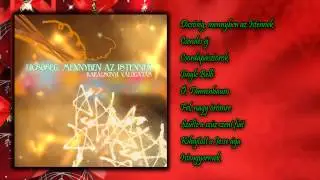 Dicsőség, mennyben az Istennek - Karácsonyi válogatás (teljes album)