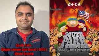 South Park : Bigger, Longer, And Uncut ( 1999 ) Movie Review