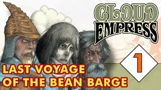 Cloud Empress | Character Creation and Last Voyage of the Bean Barge | Part 1
