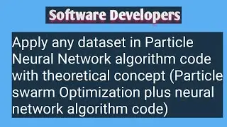 Particle Neural Network algorithm || Particle swarm optimization algorithm || Neural Network