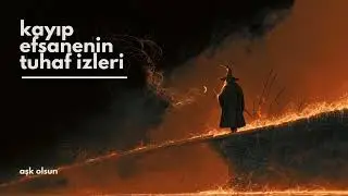 Kayıp Efsanenin Tuhaf İzleri - Aşk Olsun (Official Audio)