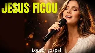 Jesus ficou quando todos foram embora -Louvor gospel