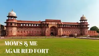 MOM'S & ME | AGRA RED FORT | TELUGU TRAVELER #agraredfort#telugutraveler#redfort#india