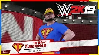 WWE2K19: The Birth of Tuberman #PC