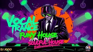 DJ JOOO| Best Vocal Trance ,Funky House & Soulful House| Soundscape 2025