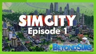 Let's Play SimCity (2013) - Episode #1 - Laying The Foundations