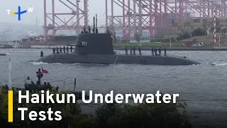 Taiwan's Homegrown Submarine Completes Two Dive Tests｜TaiwanPlus News