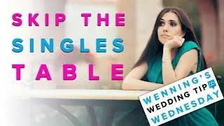 Skip the Singles Table | Reception Layout Tips | Wedding Tips & Planning