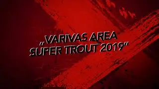 First International Championships VARIVAS AREA SUPER TROUT