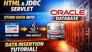 How to Store HTML Form Data into Oracle Database using JDBC & Servlet | Step-by-Step Tutorial