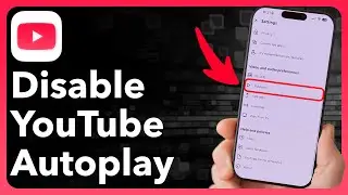 How To Turn Off Autoplay On YouTube