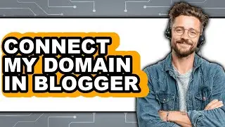 How to Connect My Domain in Blogger (easy Method)