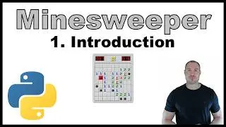 Python Beginner Project - Creating a Minesweeper Game p.1: Introduction & Prerequisites