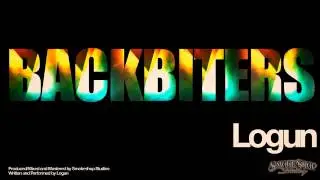 LOGUN - BACKBITERS [Rev it Up Riddim]