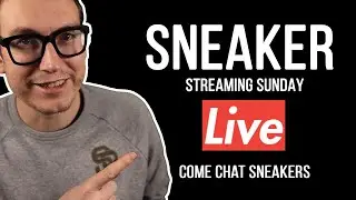LOW KEY SNEAKER CHAT | Sneaker Streaming Sunday #269