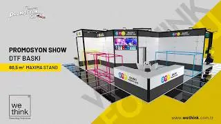 PROMOSYON SHOW - DTF BASKI - MAXIMA STAND |  İFM  |  WeThink