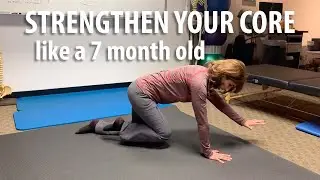 How to strengthen your core like a 7 month old explained by Irvine Chiropractor