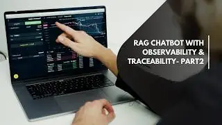 RAG Chatbot with Observability & Traceability- Part2