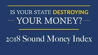 Sound Money Index: Everything You Need to Know About Gold & Silver Laws in 2018