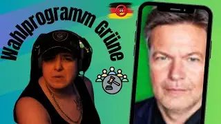 Lil Green Reagiert auf HKCM das Nicht DEUTSCHE Wahlprogramm der Gr&uuml;nen