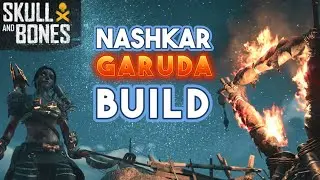 Nashkar GARUDA - BEST BUILD is FriendSHIP - Skull and Bones