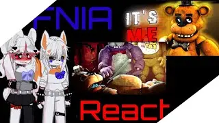 FNIA characters react to It's Me, Die in Fire