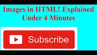 Add Images to your HTML Webpage! | Explained under 4 Minutes