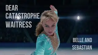 Belle and Sebastian - Dear Catastrophe Waitress // I, TONYA