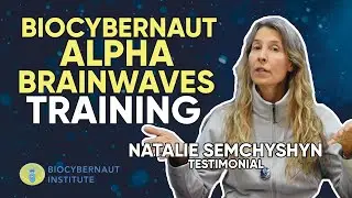 Biocybernaut Reviews | Natalie Semchyshyn Testimonial About Alpha Brainwaves Training