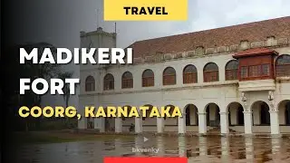 Explore Madikeri Fort: Must-Visit Fort, Museum & Stunning Views in Kodagu
