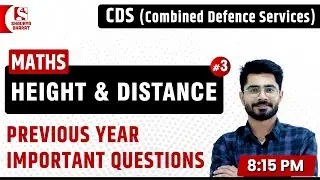#3 Height and Distance (4) | Maths Classes for CDS | By Sanjay Sir