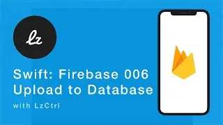 iOS Swift: Firebase 006 &mdash; Загрузка данных в базу данных