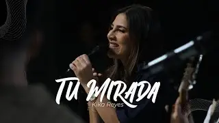 Tu mirada | Kika Reyes - VideoClip Oficial