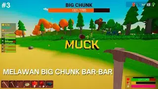 MELAWAN BIG CHUNK BAR-BAR! Muck Indonesia - Part 3
